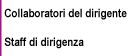 Collaboratori del dirigente – Staff di dirigenza
